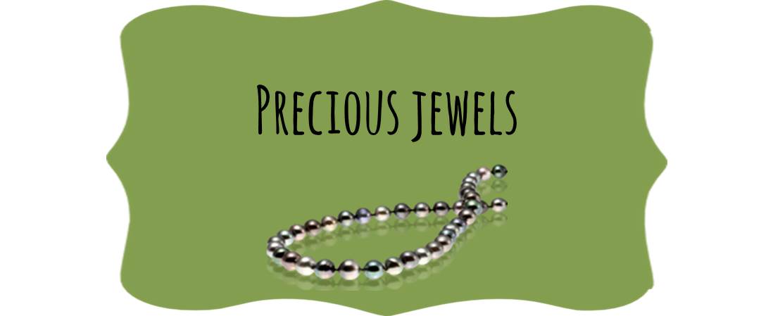 Thought of the day – Precious jewels