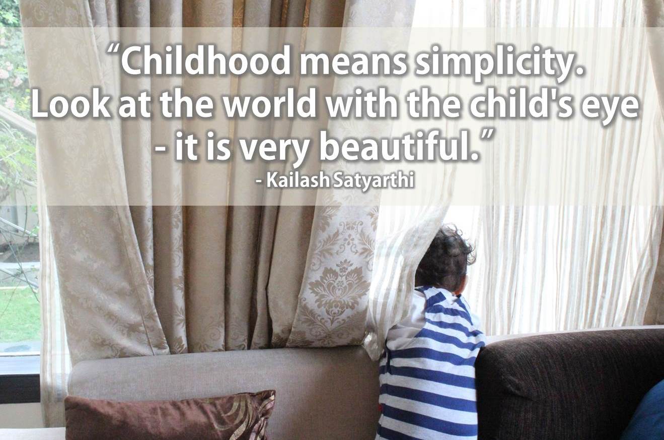 Thought for the day - Childhood means simplicity 01