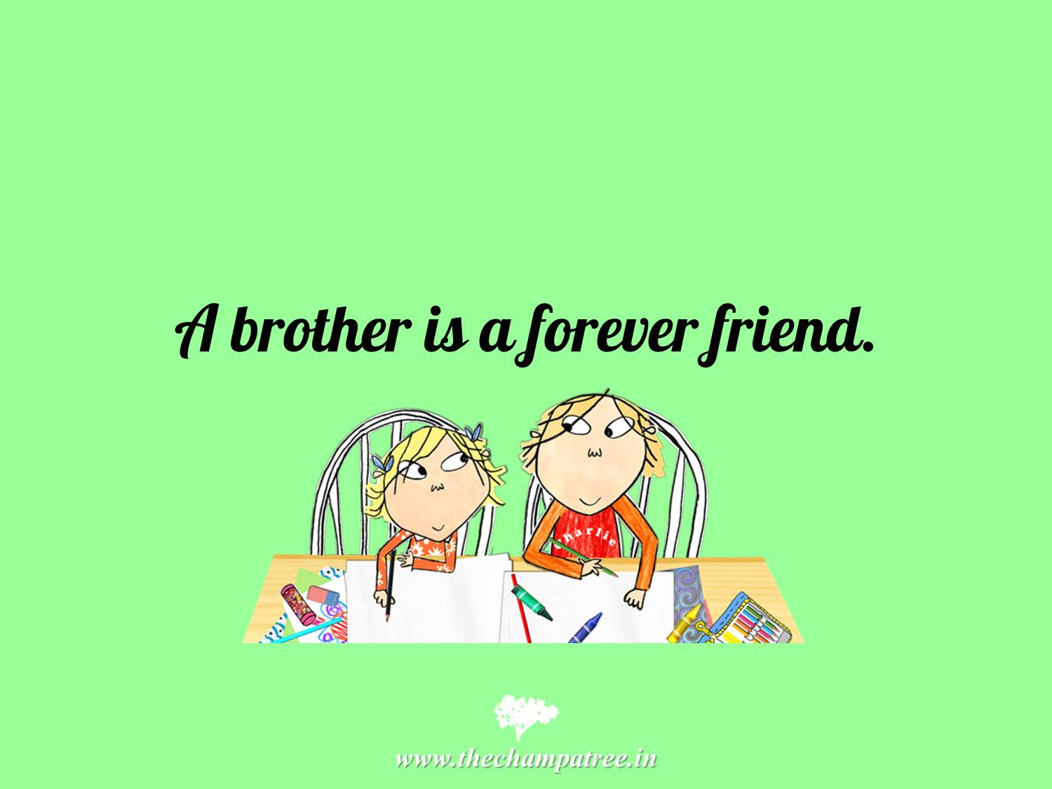 Read more Mom Quotes, love quotes for wife , minion quotes on The Champa Tree Bhaiya dooj 02