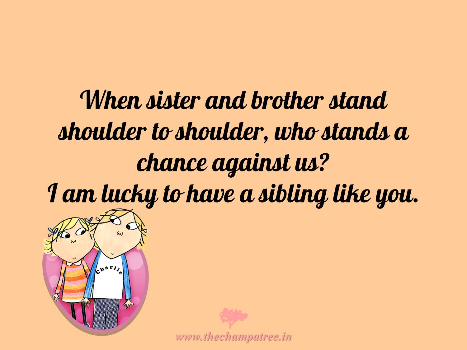 Read more Mom Quotes, love quotes for wife , minion quotes on The Champa Tree Bhaiya dooj 04