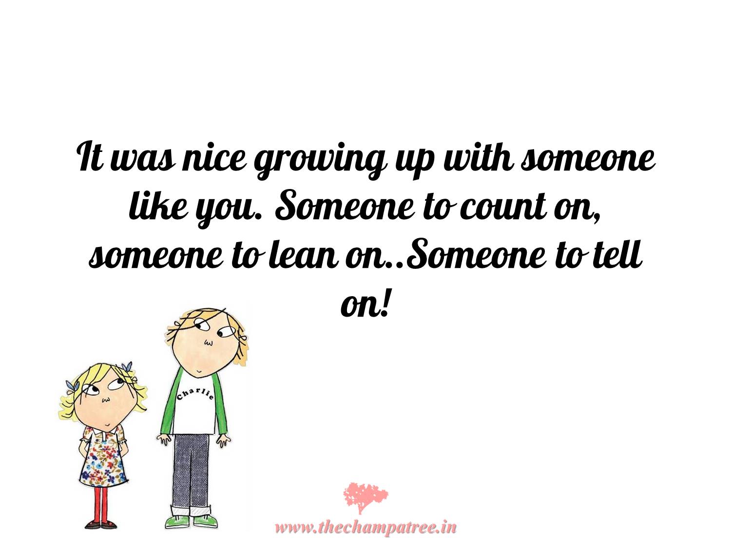 Read more Mom Quotes, love quotes for wife , minion quotes on The Champa Tree Bhaiya dooj 05