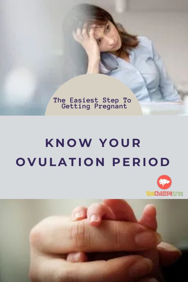 Know your ovulation period for getting pregnant