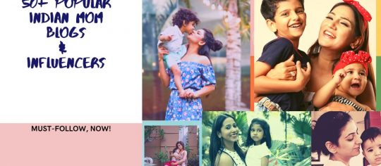 Popular Indian Mom Blogs and Upcoming Influencers