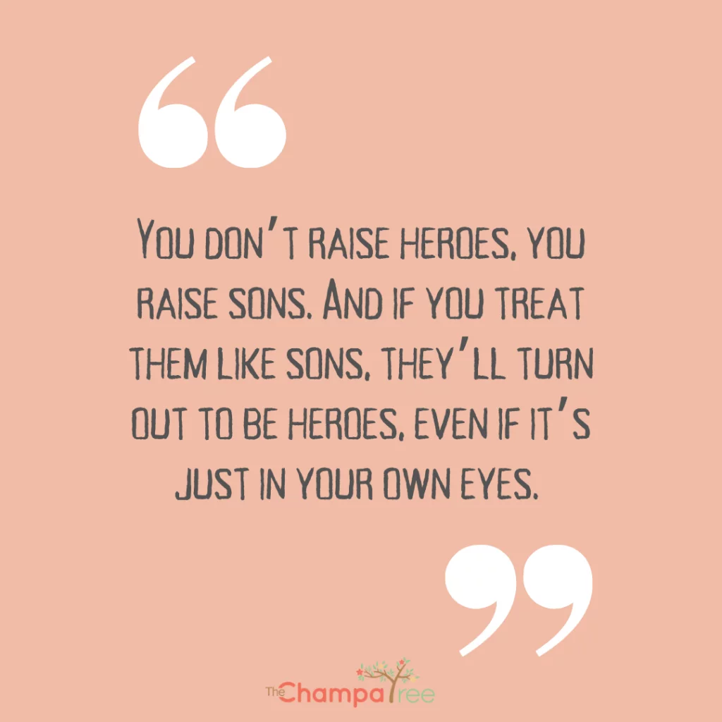 Mother-son quotes - Don't raise heroes