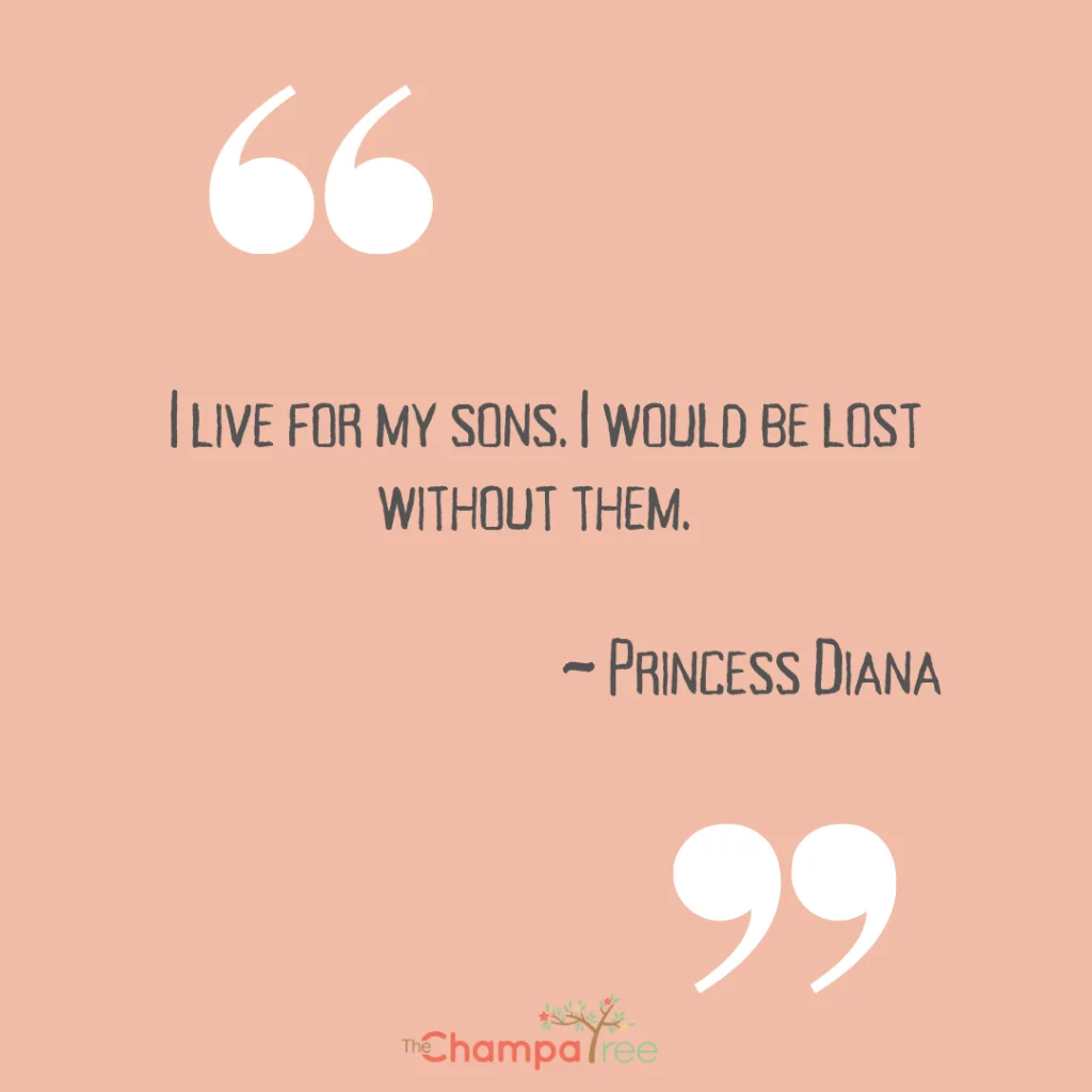 Mother-son quote by Princess Diana
